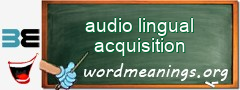 WordMeaning blackboard for audio lingual acquisition